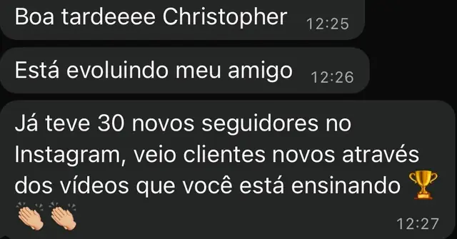 Depoimento de aluno: ganhou 30 novos seguidores no Instagram e recebeu clientes novos pelos vídeos ensinados na mentoria.